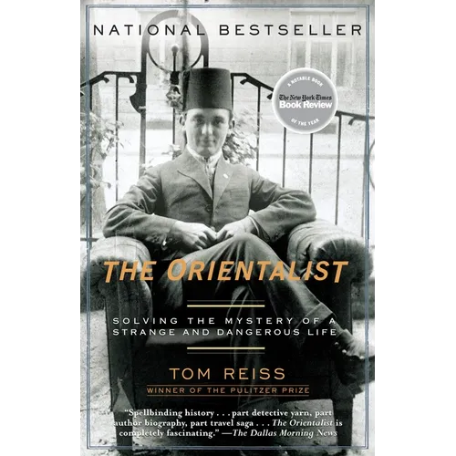 The Orientalist: Solving the Mystery of a Strange and Dangerous Life - Paperback