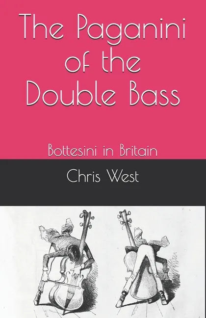 The Paganini of the Double Bass: Bottesini in Britain - Paperback