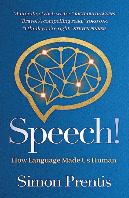 SPEECH! How Language Made Us Human - Paperback
