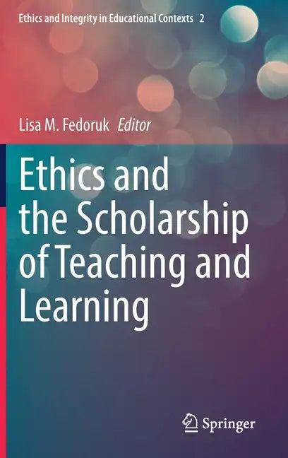 Ethics and the Scholarship of Teaching and Learning - Hardcover