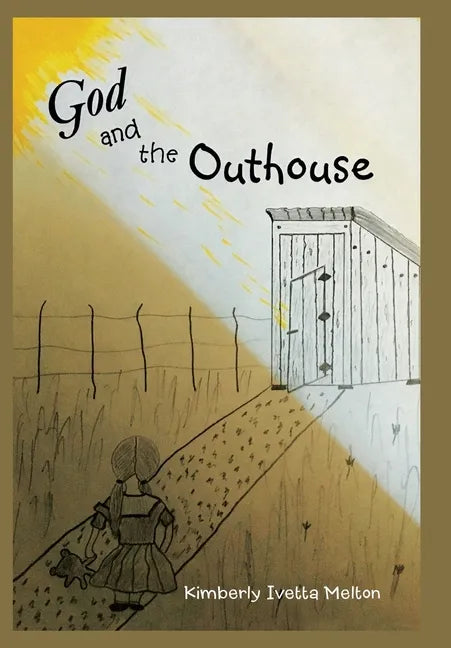 God and the Outhouse - Hardcover