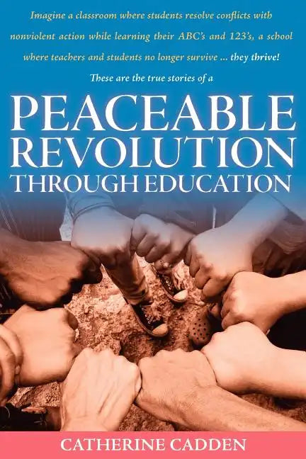 Peaceable Revolution Through Education - Paperback
