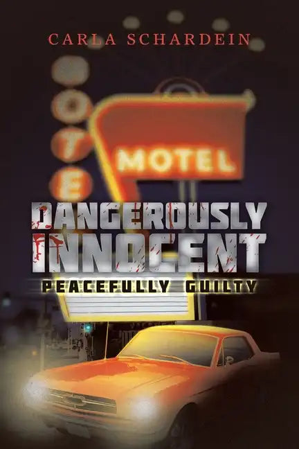 Dangerously Innocent: Peacefully Guilty - Paperback