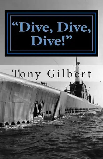 Dive, Dive, Dive!: the USS Cavalla in combat - Paperback