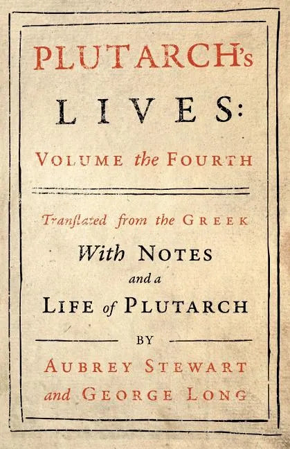 Plutarch's Lives - Vol. IV - Paperback
