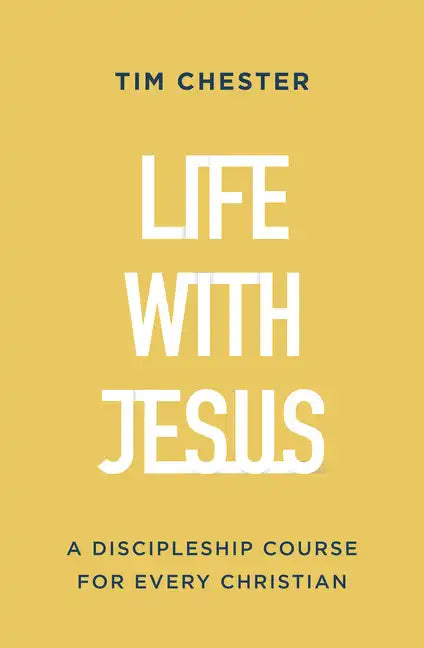 Life with Jesus: A Discipleship Course for Every Christian - Paperback