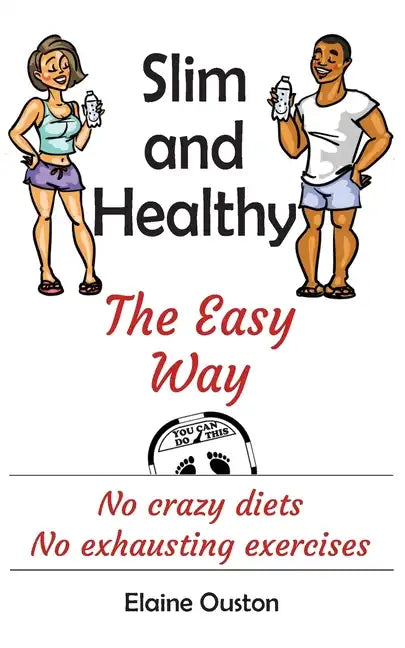 Slim and Healthy the Easy Way - Paperback