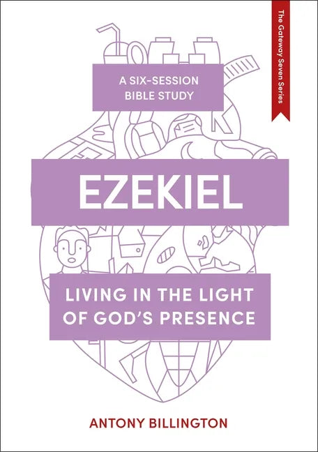 Ezekiel: Living in the Light of God's Presence - Paperback