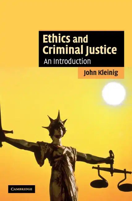 Ethics and Criminal Justice - Hardcover