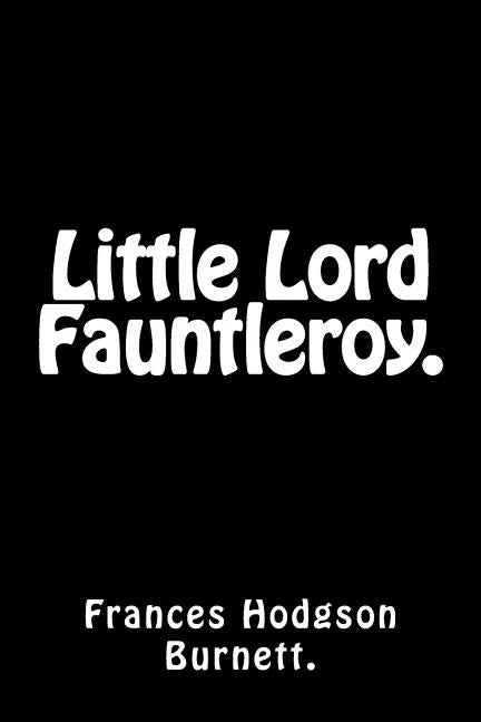 Little Lord Fauntleroy. - Paperback