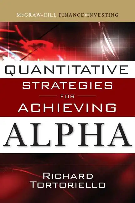 Quantitative Strategies for Achieving Alpha: The Standard and Poor's Approach to Testing Your Investment Choices - Hardcover