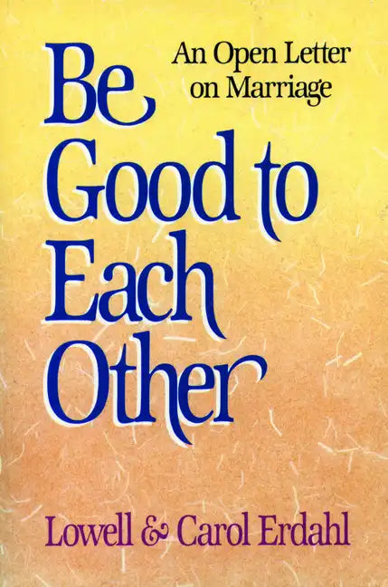 Be Good to Each Other - Paperback