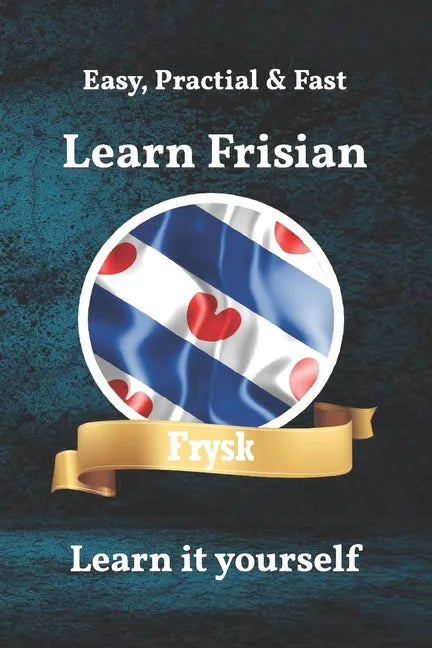 Learn it yourself Frisian LearnFrisian: Lear it dysels - Paperback