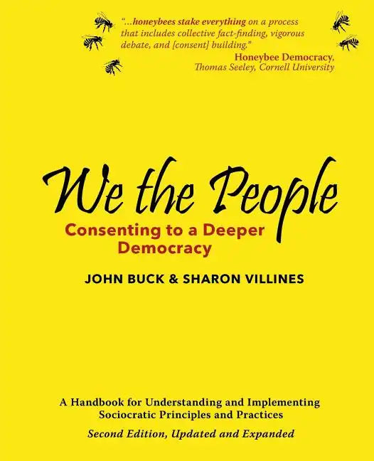 We the People: Consenting to a Deeper Democracy - Paperback