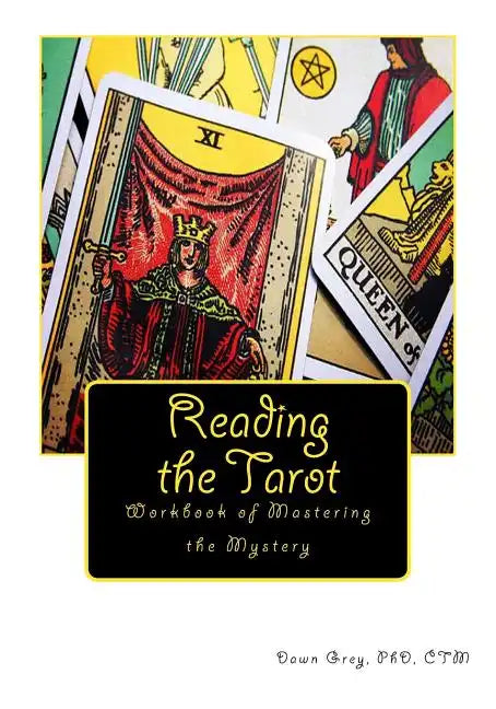 Reading the Tarot: Workbook of Mastering the Mystery - Paperback