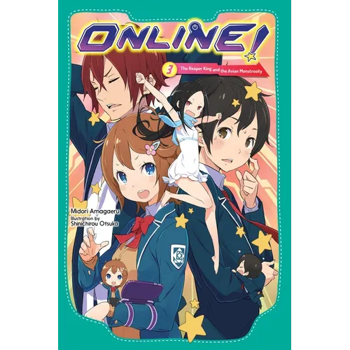 Online!, Vol. 3: The Reaper King and the Avian Monstrosity - Paperback