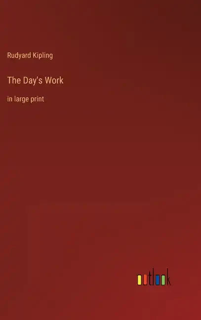 The Day's Work: in large print - Hardcover