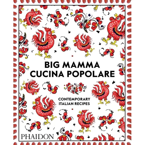Big Mamma Cucina Popolare: Contemporary Italian Recipes - Hardcover