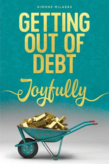 Getting Out of Debt Joyfully - Paperback