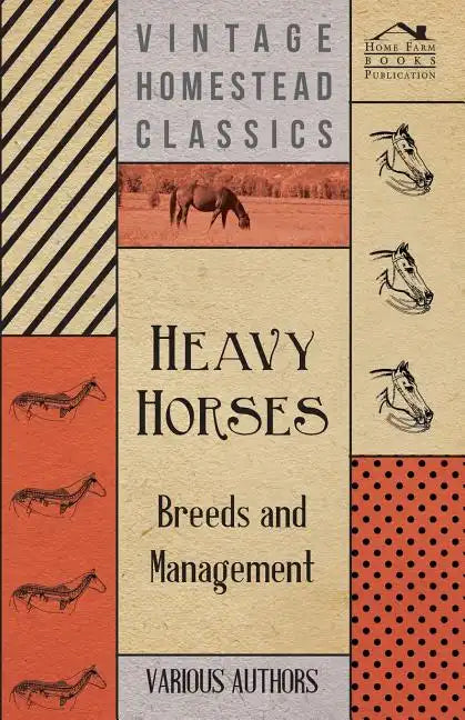 Heavy Horses - Breeds and Management - Paperback