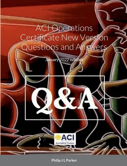 ACI Operations Certificate New Version Questions and Answers: November 2020 syllabus - Paperback