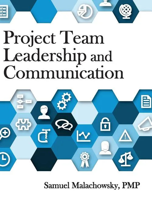 Project Team Leadership and Communication - Hardcover