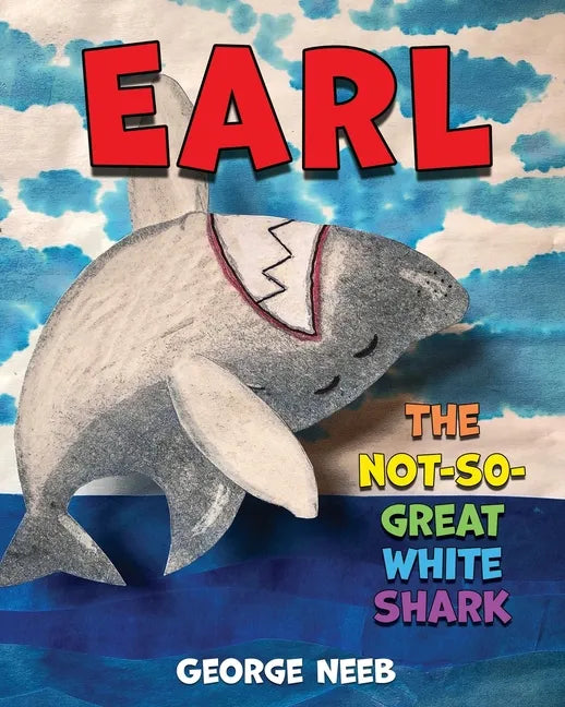 Earl, The Not-So-Great White Shark - Paperback