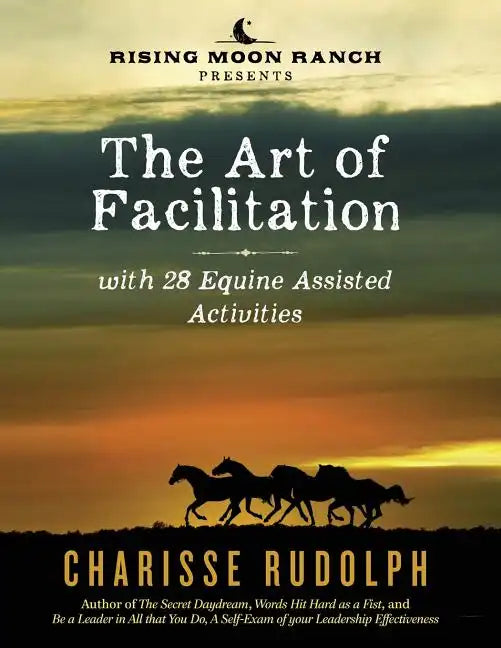 The Art of Facilitation, with 28 Equine Assisted Activities - Paperback