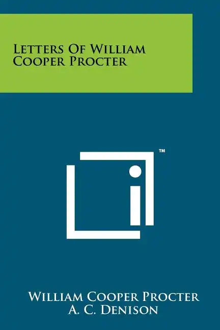 Letters Of William Cooper Procter - Paperback