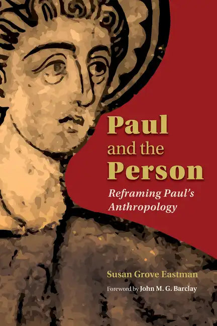 Paul and the Person: Reframing Paul's Anthropology - Paperback