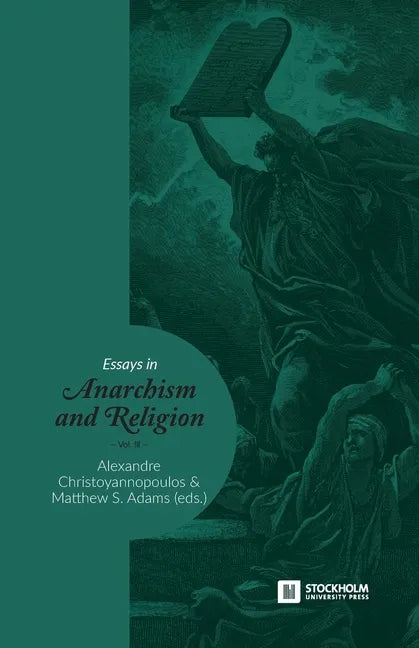 Essays in Anarchism and Religion: Volume III - Paperback