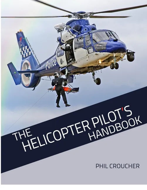 The Helicopter Pilot's Handbook - Paperback