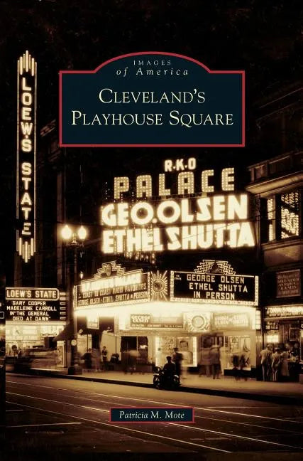 Cleveland's Playhouse Square - Hardcover