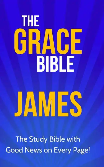 The Grace Bible: James - Hardcover