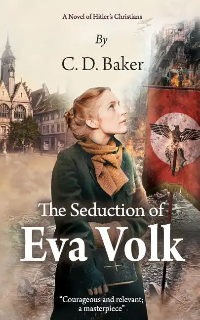 The Seduction of Eva Volk: A Novel of Hitler's Christians - Paperback