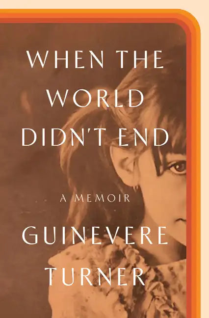 When the World Didn't End: A Memoir - Hardcover