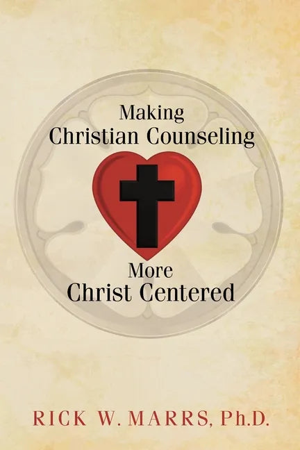 Making Christian Counseling More Christ Centered - Paperback