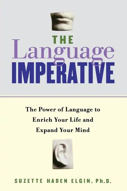 The Language Imperative: How Learning Languages Can Enrich Your Life - Paperback