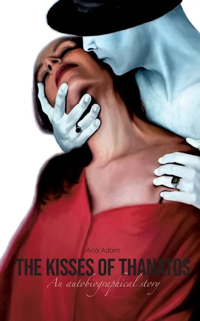 The Kisses of Thanatos: Caught between dogma and drugs - Paperback