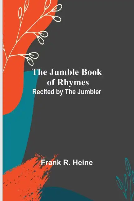 The Jumble Book of Rhymes; Recited by the Jumbler - Paperback