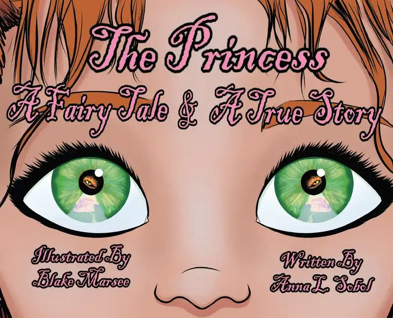 The Princess: A Fairy Tale & A True Story - Hardcover