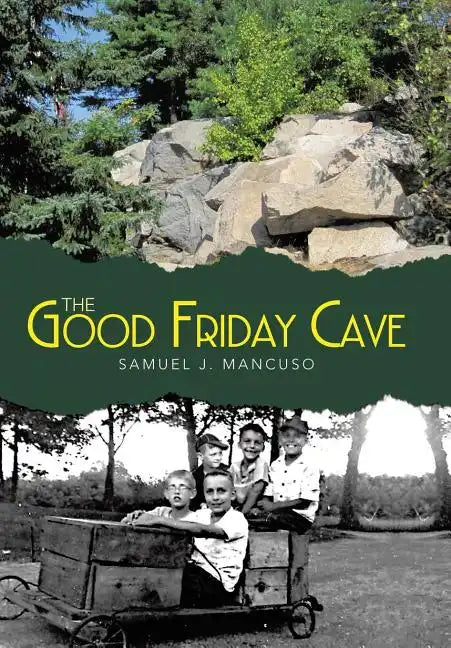 The Good Friday Cave - Hardcover