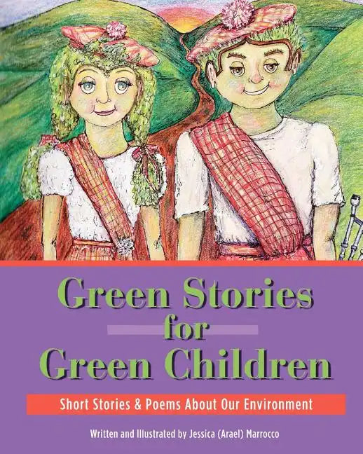Green Stories For Green Children: A collection of short stories and poems about our Environment - Paperback