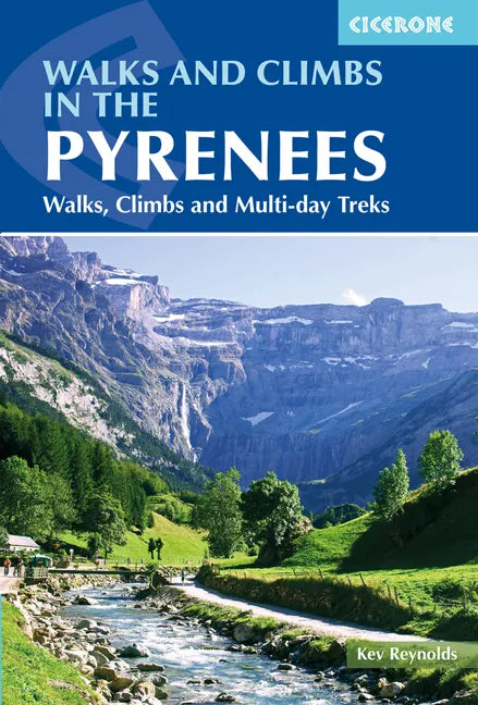 Walks and Climbs in the Pyrenees: Walks, Climbs and Multi-Day Treks - Paperback