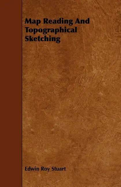 Map Reading And Topographical Sketching - Paperback