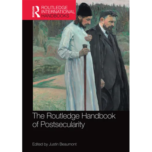 The Routledge Handbook of Postsecularity - Paperback