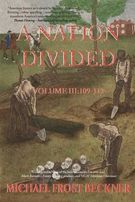 A Nation Divided: A 12-Hour Miniseries of the American Civil War: Episodes 109-112 - Paperback