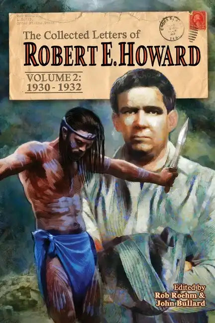 The Collected Letters of Robert E. Howard, Volume 2: Volume 2 1930-1932 - Paperback