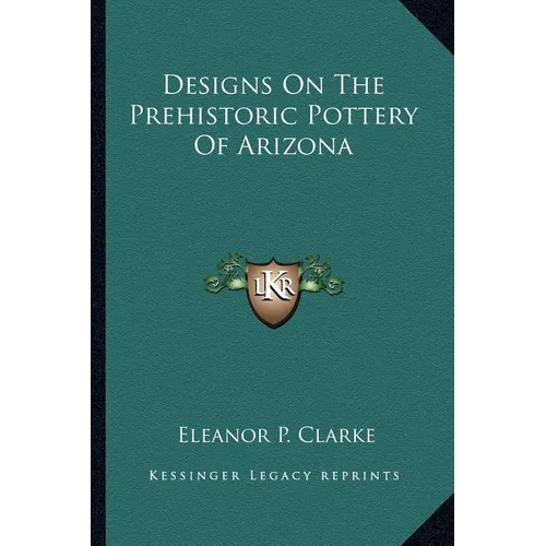 Designs On The Prehistoric Pottery Of Arizona - Paperback