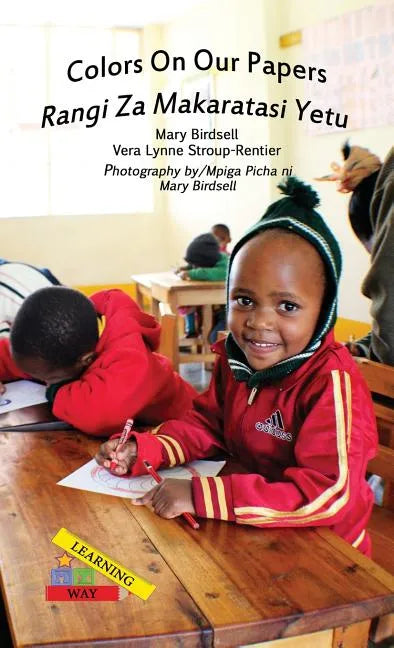 Colors On Our Papers/Rangi Za Makaratasi Yetu - Hardcover